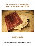ALLESANDRA - x il concorso di lola07K: LA MIA PIU' GRANDE PASSIONE
