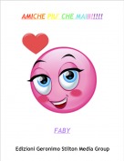 FABY - AMICHE PIU' CHE MAIII!!!!!