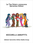 MOZZARELLA AMMUFFITA - Le Tea Sisters conoscono Geronimo Stilton