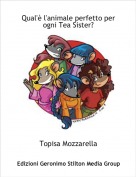 Topisa Mozzarella - Qual'&egrave; l'animale perfetto per ogni Tea Sister?