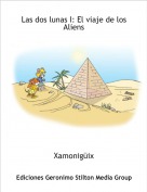 Xamonig&uuml;ix - Las dos lunas I: El viaje de los Aliens