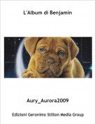 Aury_Aurora2009 - L'Album di Benjamin
