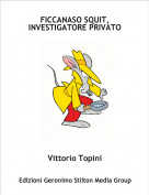 Vittorio Topini - FICCANASO SQUIT,INVESTIGATORE PRIVATO