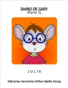 J U L I A - DIARIO DE GARY(Parte 2)