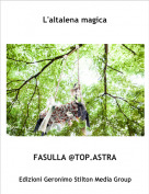 FASULLA @TOP.ASTRA - L'altalena magica