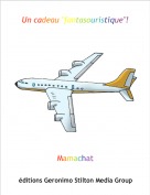 Mamachat - Un cadeau "fantasouristique"!