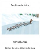 TOPINAFATINA - Ben,Pan e la fatina