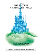 RATTOARIANNA - CHE SUCCEDEA CASTELCRISTALLO?