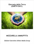 MOZZARELLA AMMUFFITA - Giornata della Terra(EARTH DAY).