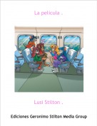 Lusi Stilton . - La pelicula .