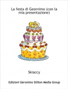 Skiaccy - La festa di Geornimo (con la mia presentazione)