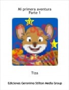 Tiza - Mi primera aventuraParte 1