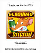 TopaStoppa - Poesia per Martina2009