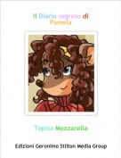 Topisa Mozzarella - Il Diario segreto di Pamela