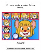 Alex910 - El poder de la amistad 2-Una huella.