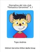 Topo Andrea - Giornalino del mio club  "Fantastico Geronimo!" n.1