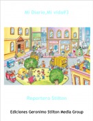 Reportero Stilton - Mi Diario,Mi vida#3