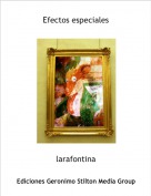 larafontina - Efectos especiales