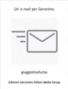 giuggiolinafurba - Un' e-mail per Geronimo