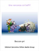 Boccon-pri - Una vancanza coi baffi!