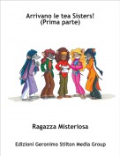 Ragazza Misteriosa - Arrivano le tea Sisters! (Prima parte)