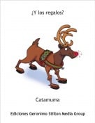 Catamuma - &iquest;Y los regalos?