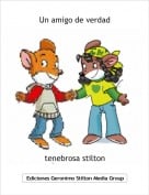 tenebrosa stilton - Un amigo de verdad
