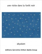 akyalam - une visite dans la for&ecirc;t noir