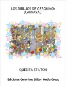 QUESITA STILTON - LOS DIBUJOS DE GERONIMO:&iexcl;CARNAVAL!