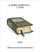 Sleik - IL DIARIO SEGRETO DI...2&deg;parte