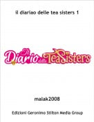 malak2008 - il diariao delle tea sisters 1