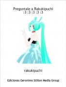 rakukipuchi - Preguntale a Rakukipuchi :3 :3 :3 :3 :3