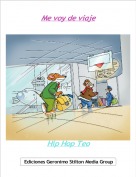 Hip Hop Teo - Me voy de viaje