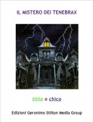 titta e chico - IL MISTERO DEI TENEBRAX