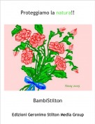 BambiStilton - Proteggiamo la natura!!