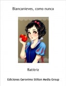 Ratitriz - Blancanieves, como nunca