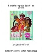giuggiolinafurba - Il diario segreto delle Tea Sisters