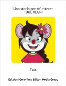 Taia - Una storia per riflettere:I DUE REGNI