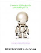 cocacolamisteriosa - Il robot di Benjamin seconda perte