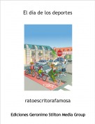 ratoescritorafamosa - El d&iacute;a de los deportes
