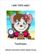 TopaStoppa - I MIEI TOPO-AMICI