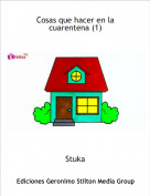 Stuka - Cosas que hacer en la cuarentena (1)