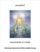 hacechando al miedo - nerepilla7