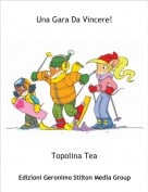 Topolina Tea - Una Gara Da Vincere!