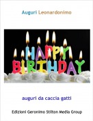auguri da caccia gatti - Auguri Leonardonimo