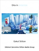 Gokul Stilton - Gita in Antartide