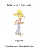Pippiele - Patty Spring &egrave; stata rapita