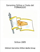 Stilton 2005 - Geronimo Stilton e l'isola del FORMAGGIO