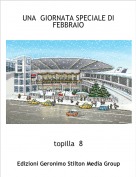 topilla  8 - UNA  GIORNATA SPECIALE DI  FEBBRAIO