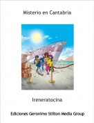 Ireneratocina - Misterio en Cantabria